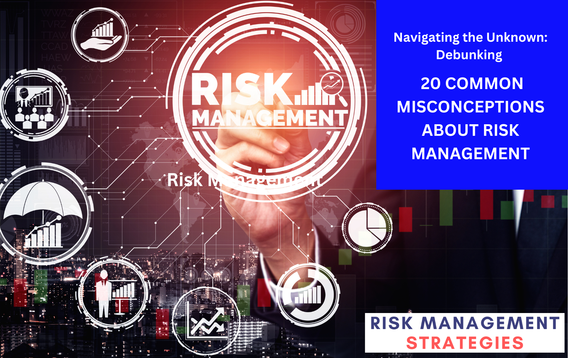 20 Common Misconceptions about Risk Management