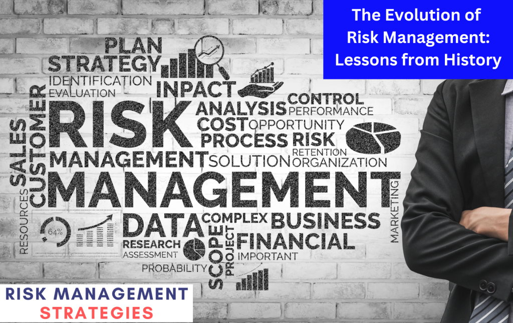 The evolution of risk management